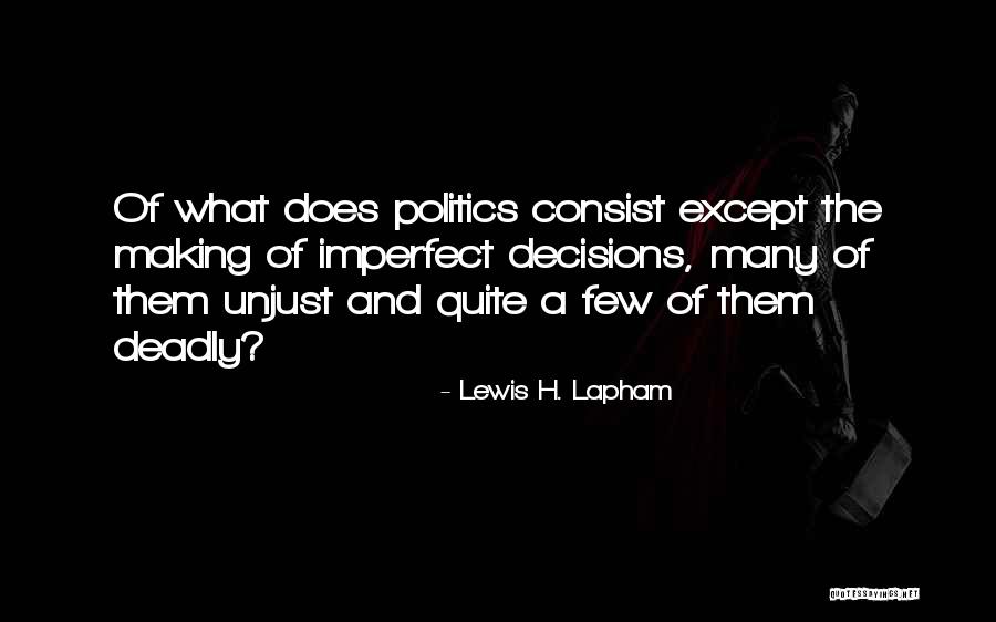 Micromanagement Leadership Quotes By Lewis H. Lapham Micromanagement Leadership Quotes By Lewis H. Lapham