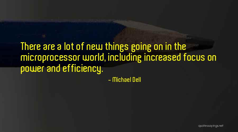 Microprocessor Quotes By Michael Dell Microprocessor Quotes By Michael Dell