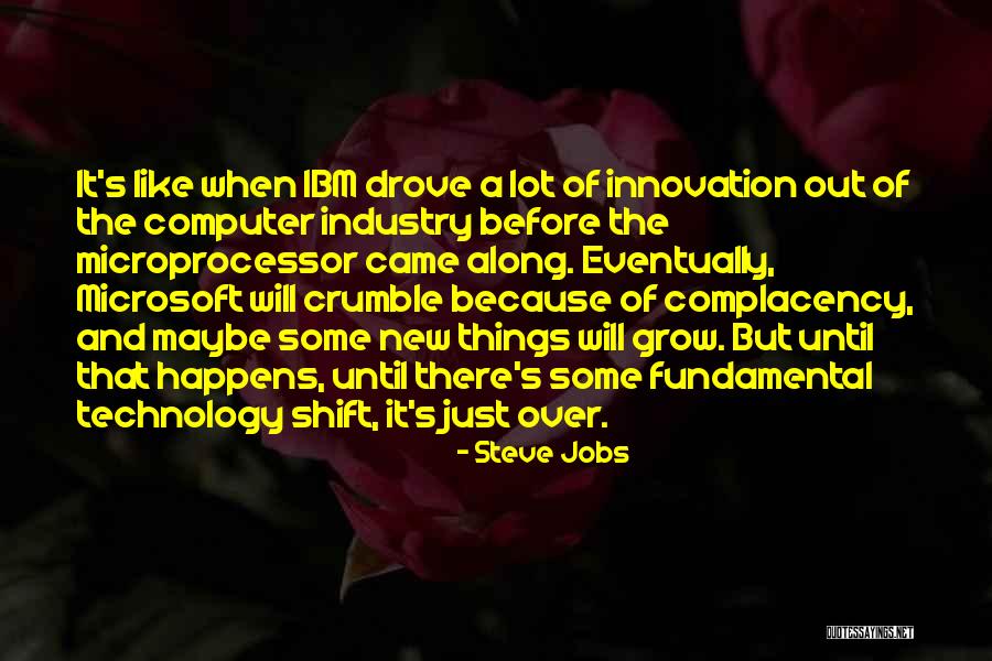 Microprocessor Quotes By Steve Jobs