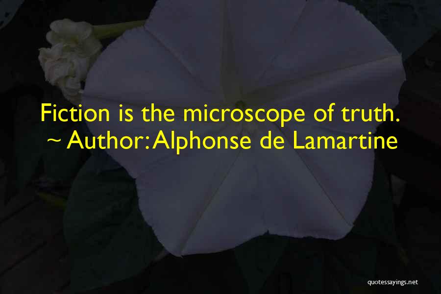 Microscopes Quotes By Alphonse De Lamartine