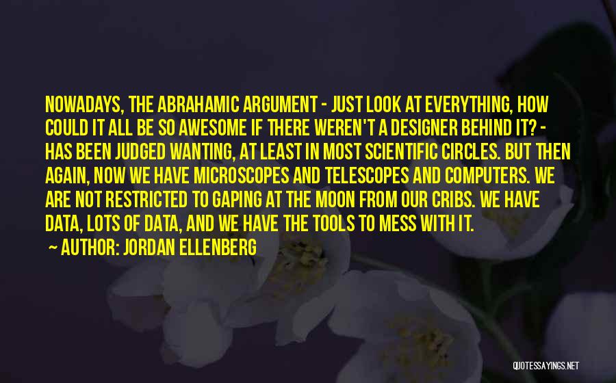 Microscopes Quotes By Jordan Ellenberg