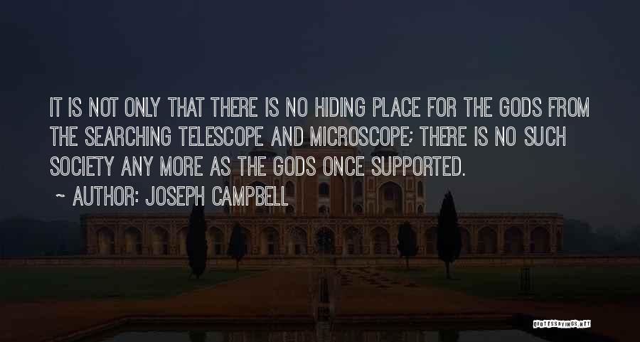 Microscopes Quotes By Joseph Campbell