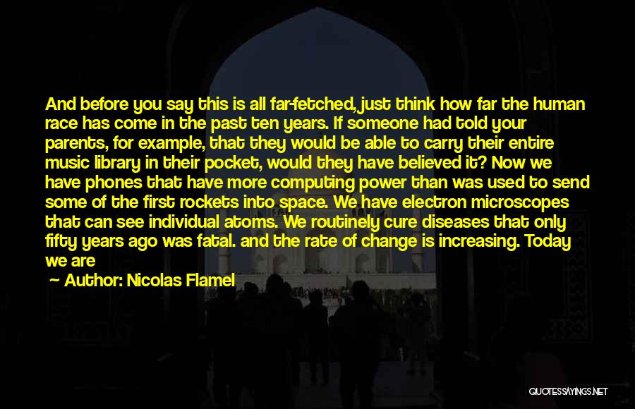 Microscopes Quotes By Nicolas Flamel