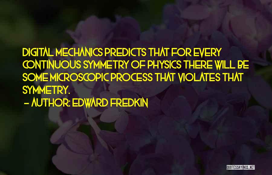 Microscopic Quotes By Edward Fredkin