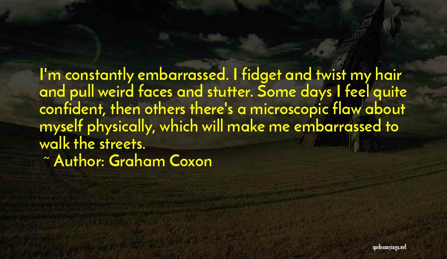 Microscopic Quotes By Graham Coxon