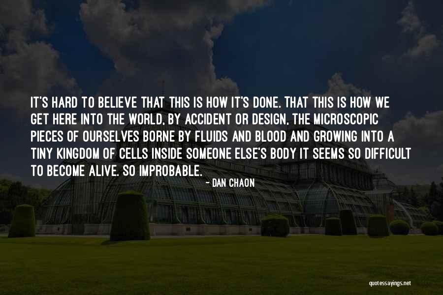 Microscopic World Quotes By Dan Chaon Microscopic World Quotes By Dan Chaon