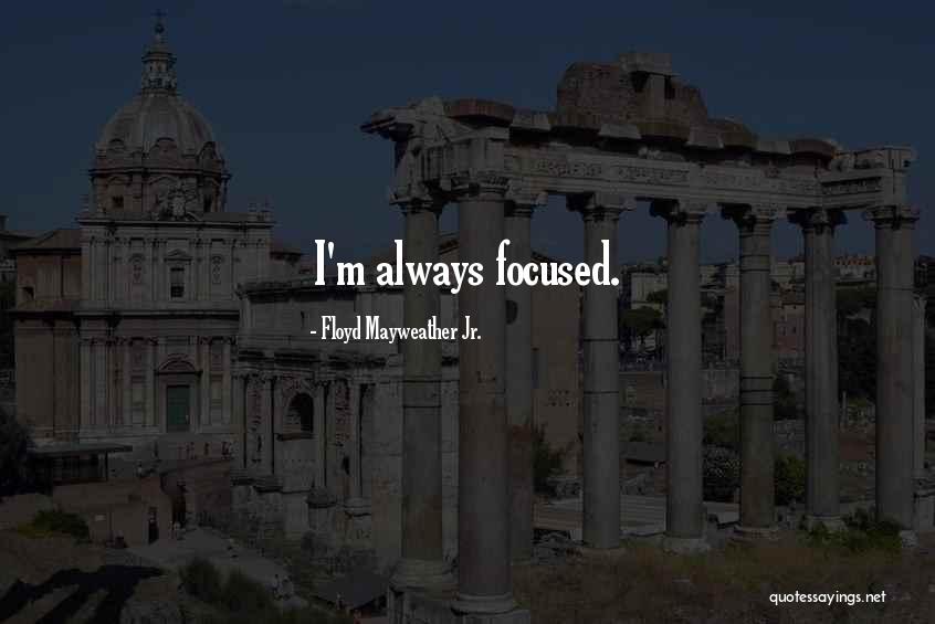 Microscopically Example Quotes By Floyd Mayweather Jr. Microscopically Example Quotes By Floyd Mayweather Jr.
