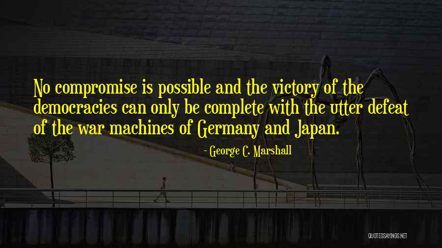 Microscopy Pronunciation Quotes By George C. Marshall Microscopy Pronunciation Quotes By George C. Marshall