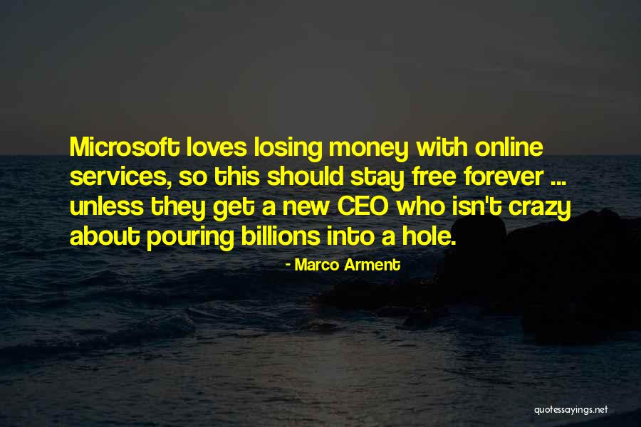 Microsoft Ceo Quotes By Marco Arment Microsoft Ceo Quotes By Marco Arment