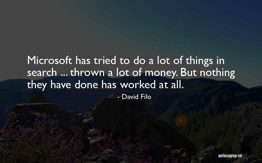 Microsoft Money Quotes By David Filo Microsoft Money Quotes By David Filo