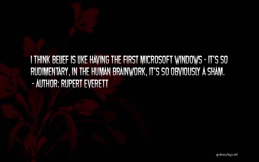 Microsoft Windows Quotes By Rupert Everett