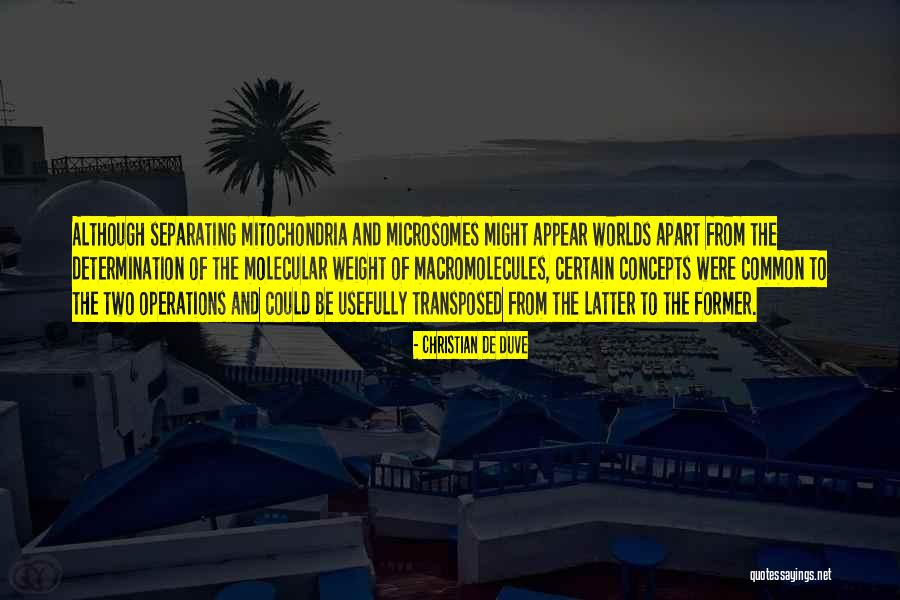 Microsomes Quotes By Christian De Duve Microsomes Quotes By Christian De Duve