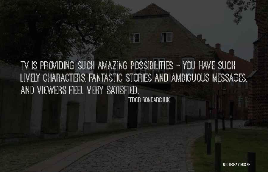 Microstories Quotes By Fedor Bondarchuk Microstories Quotes By Fedor Bondarchuk