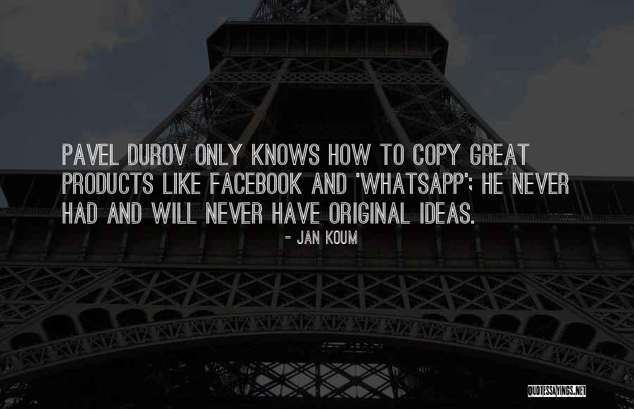 Microtargeted Media Quotes By Jan Koum Microtargeted Media Quotes By Jan Koum