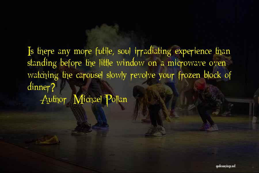 Microwave Oven Quotes By Michael Pollan