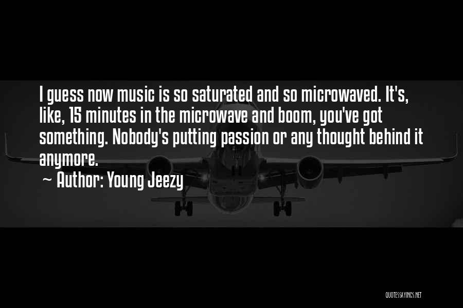 Microwaved Quotes By Young Jeezy