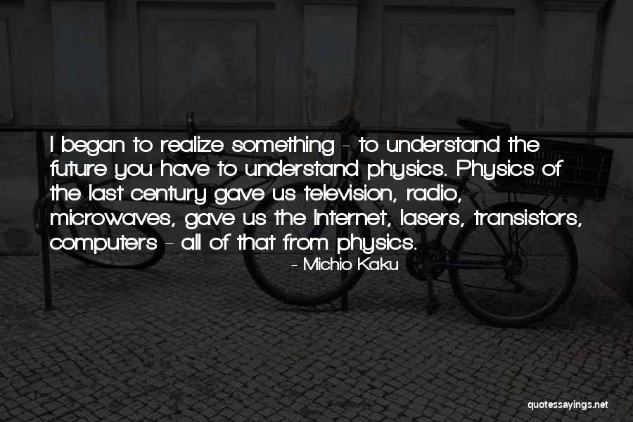 Microwaves Quotes By Michio Kaku