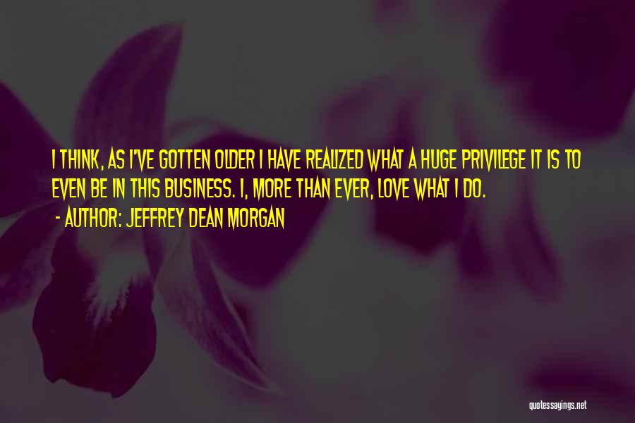 Micums Quotes By Jeffrey Dean Morgan