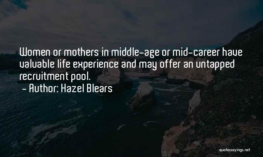 Mid Age Quotes By Hazel Blears