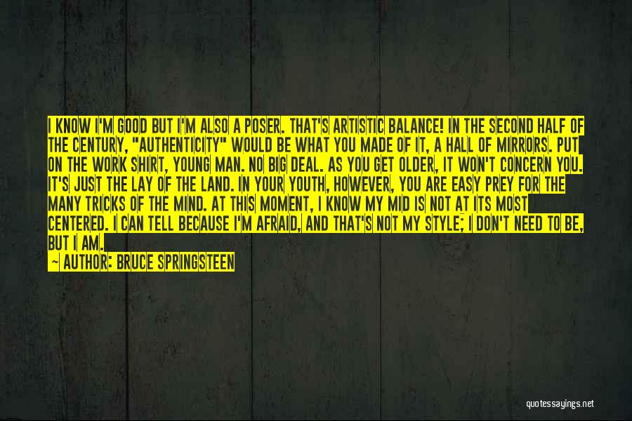Mid Century Quotes By Bruce Springsteen