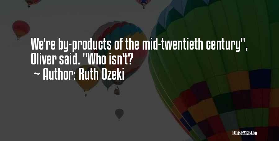 Mid Century Quotes By Ruth Ozeki