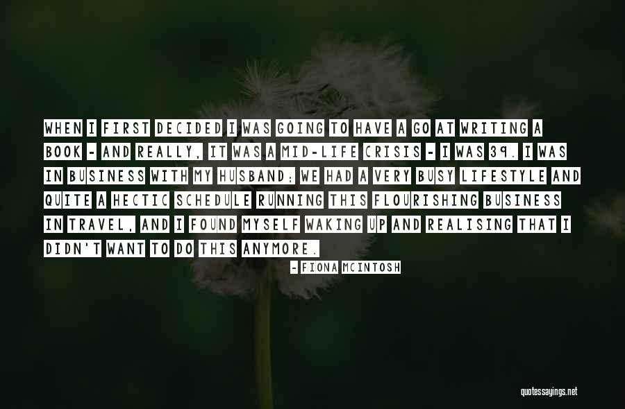 Mid Life Crisis Quotes By Fiona McIntosh Mid Life Crisis Quotes By Fiona McIntosh