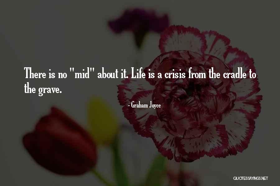 Mid Life Crisis Quotes By Graham Joyce Mid Life Crisis Quotes By Graham Joyce