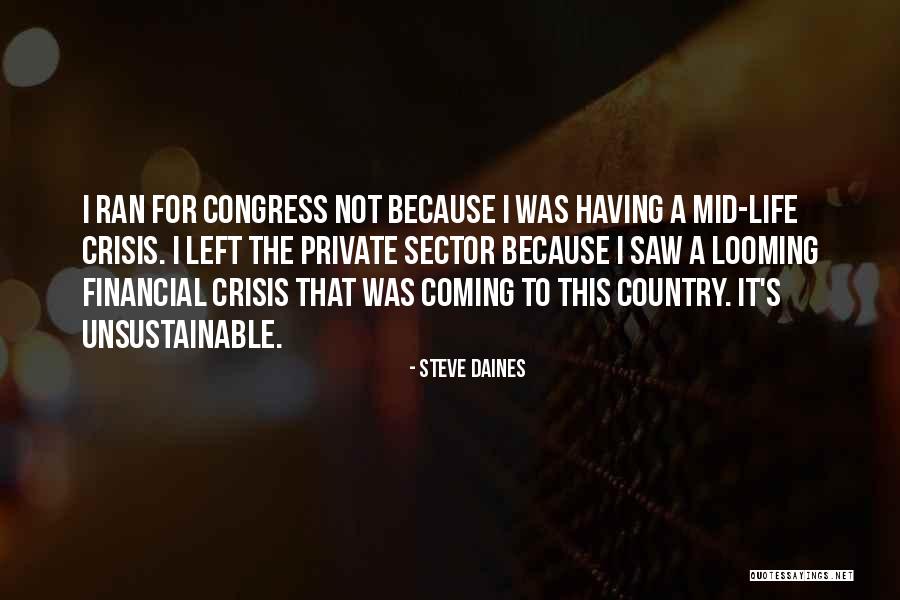 Mid Life Crisis Quotes By Steve Daines Mid Life Crisis Quotes By Steve Daines