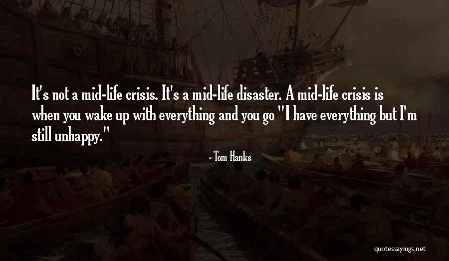Mid Life Crisis Quotes By Tom Hanks Mid Life Crisis Quotes By Tom Hanks