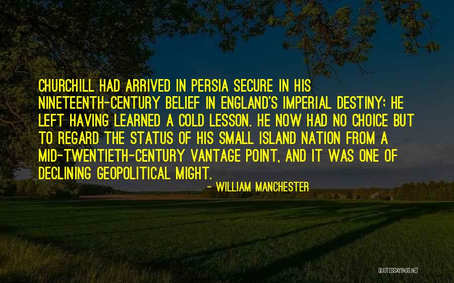 Mid Nineteenth Quotes By William Manchester Mid Nineteenth Quotes By William Manchester