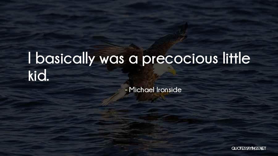 Mid Wicket Enterprises Quotes By Michael Ironside