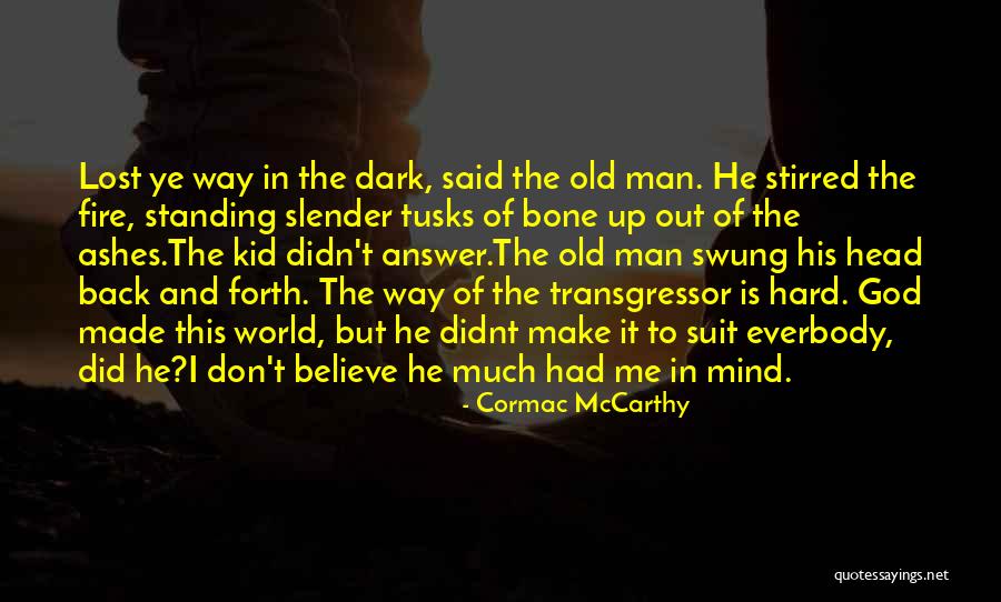 Midaka Quotes By Cormac McCarthy Midaka Quotes By Cormac McCarthy