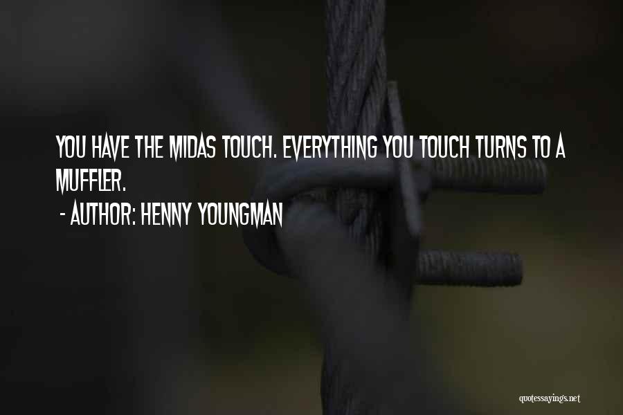 Midas Muffler Quotes By Henny Youngman