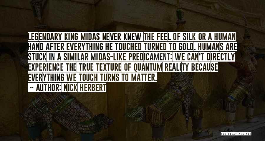 Midas Quotes By Nick Herbert