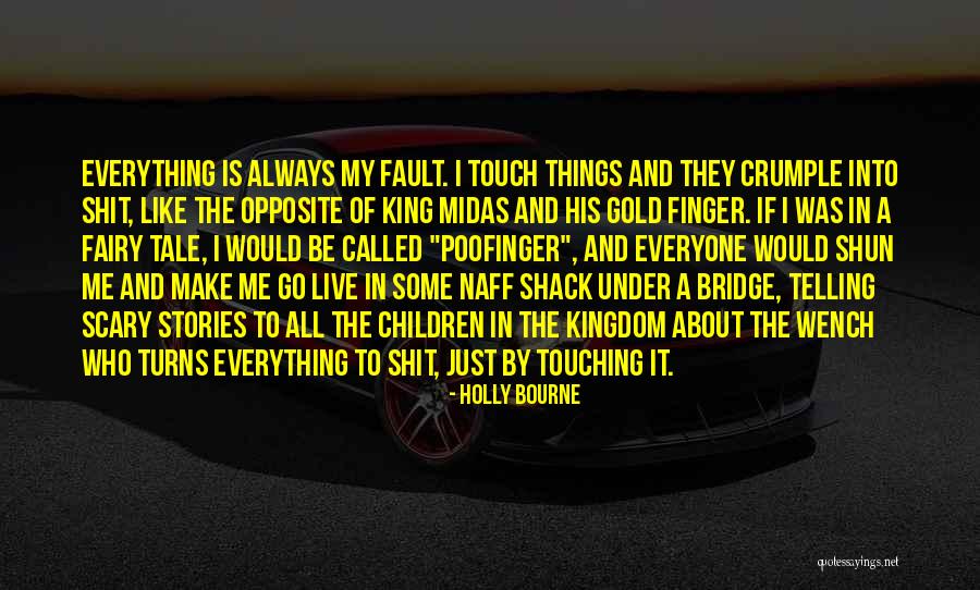 Midas Touch Quotes By Holly Bourne Midas Touch Quotes By Holly Bourne