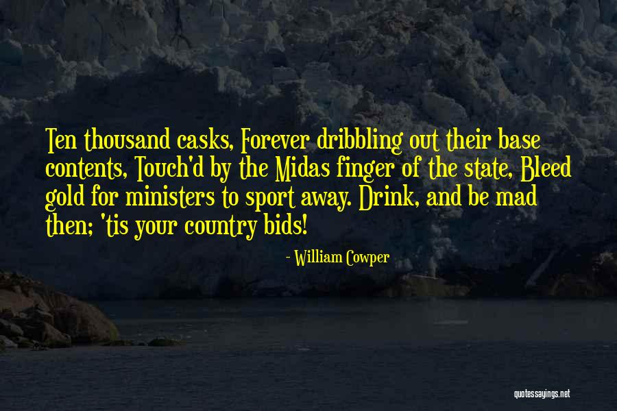 Midas Touch Quotes By William Cowper