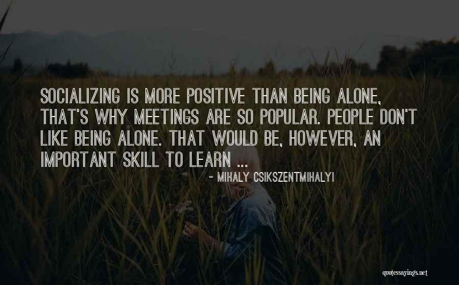 Midbrain Tectum Quotes By Mihaly Csikszentmihalyi Midbrain Tectum Quotes By Mihaly Csikszentmihalyi