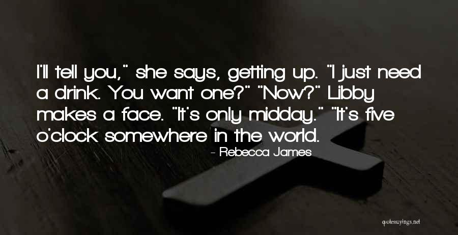 Midday Quotes By Rebecca James