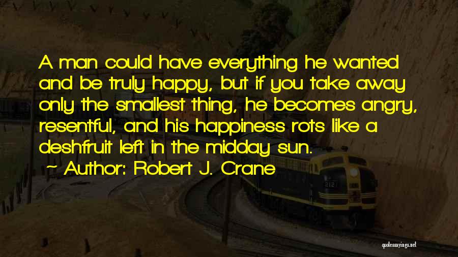 Midday Quotes By Robert J. Crane