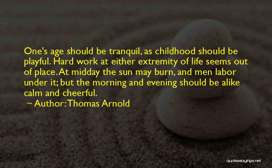 Midday Quotes By Thomas Arnold