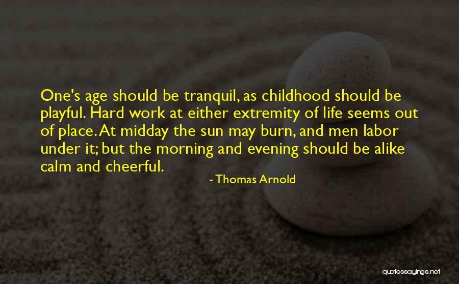 Midday Quotes By Thomas Arnold