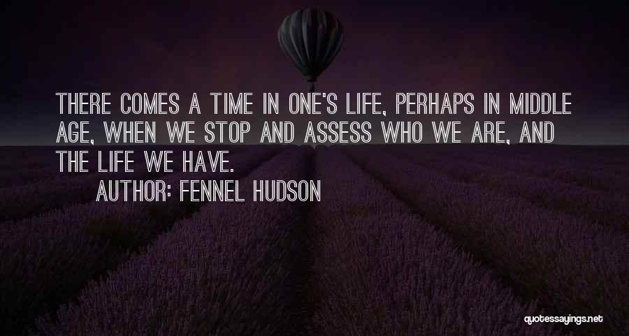 Middle Age Crisis Quotes By Fennel Hudson