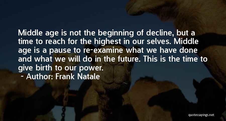 Middle Age Crisis Quotes By Frank Natale