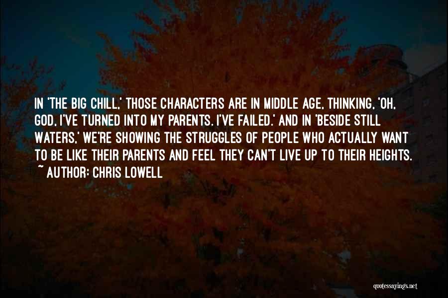 Middle Age Quotes By Chris Lowell