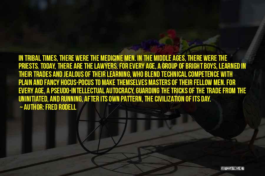 Middle Age Quotes By Fred Rodell