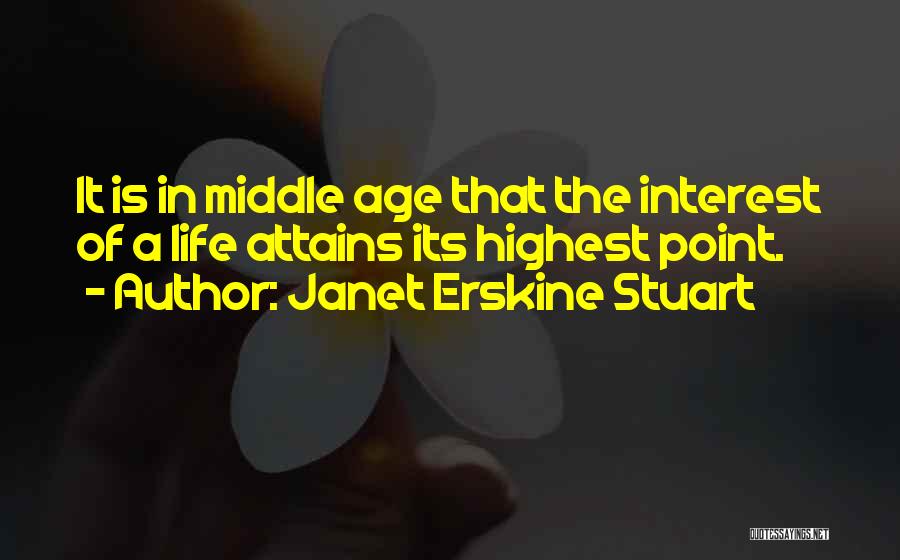 Middle Age Quotes By Janet Erskine Stuart