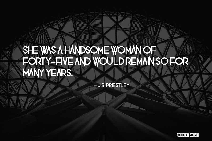 Middle Age Woman Quotes By J.B. Priestley Middle Age Woman Quotes By J.B. Priestley