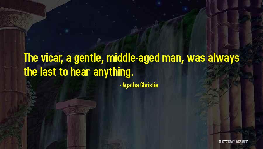 Middle Aged Man Quotes By Agatha Christie