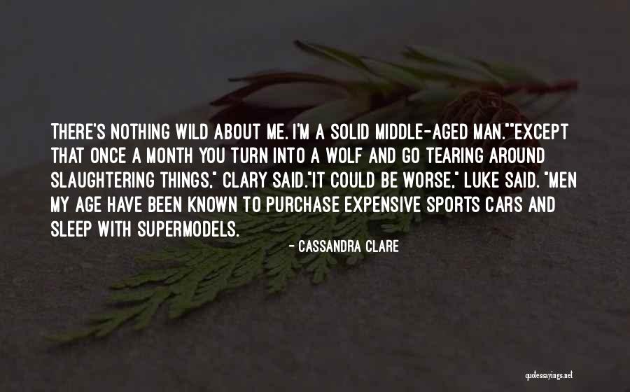 Middle Aged Man Quotes By Cassandra Clare