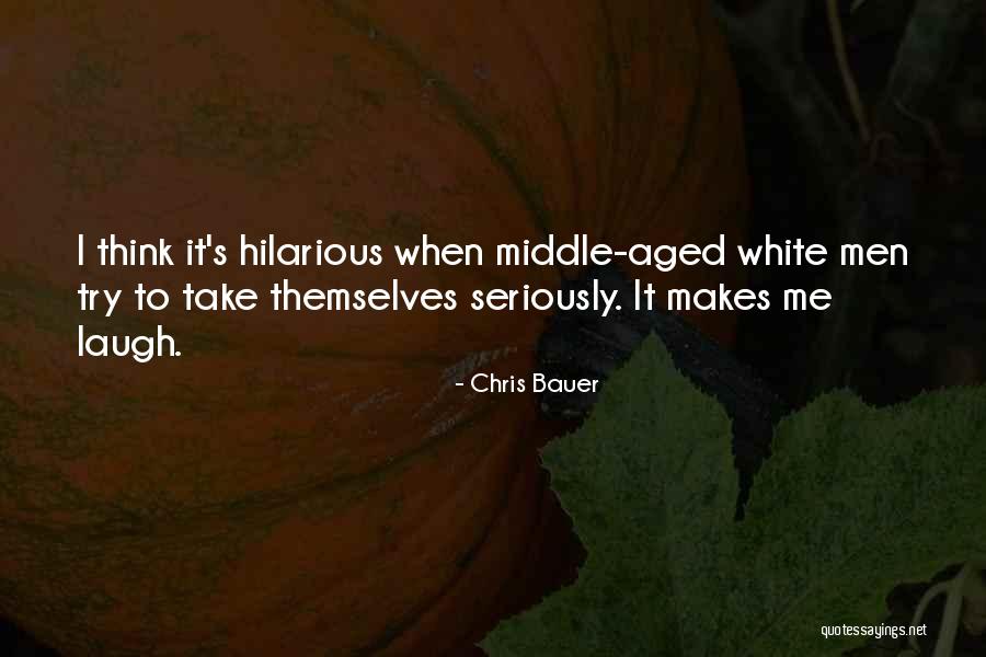 Middle Aged Man Quotes By Chris Bauer